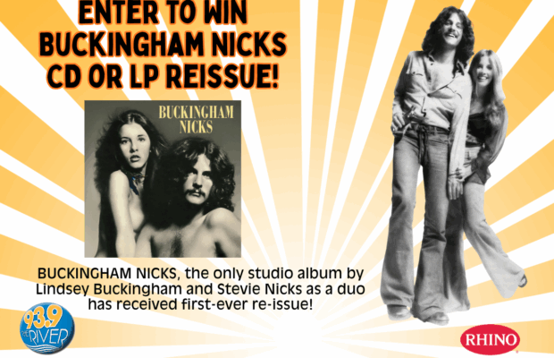 Win a newly-reissued vinyl copy of the classic “Buckingham Nicks” album, only here at the River!